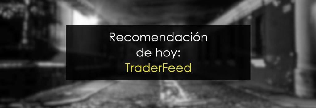 Recomendación de hoy:traderfeed