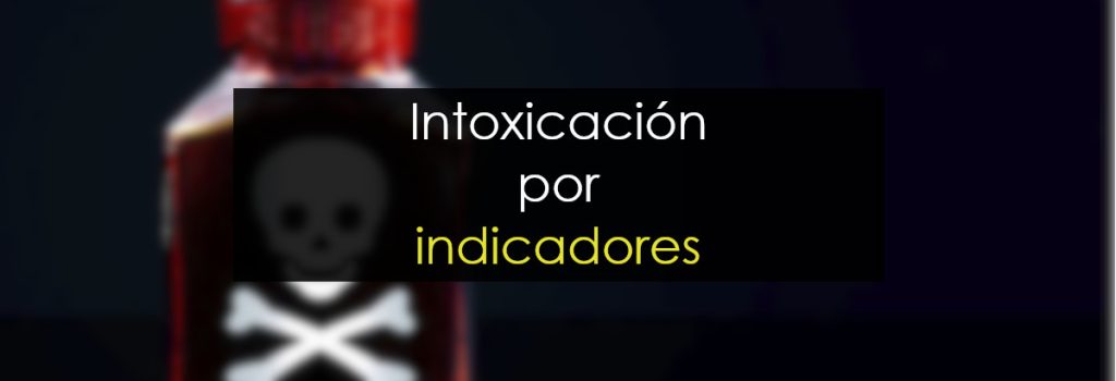Intoxicación por indicadores