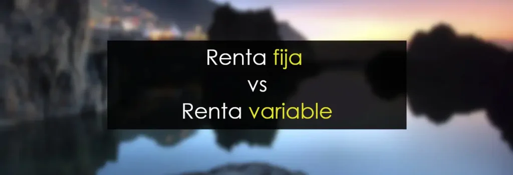 Renta fija vs Renta variable