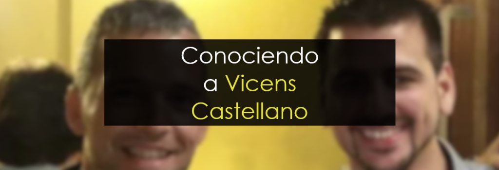 conociendo a vicens castellano