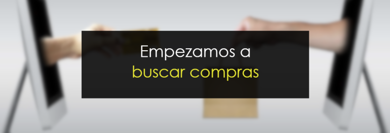 Empezamos a buscar compras