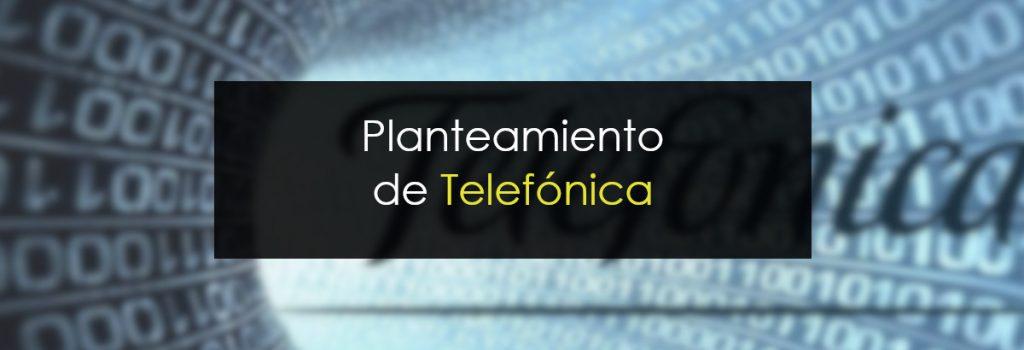 Planteamiento de Telefónica