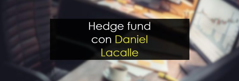 Hedge fund con Daniel Lacalle