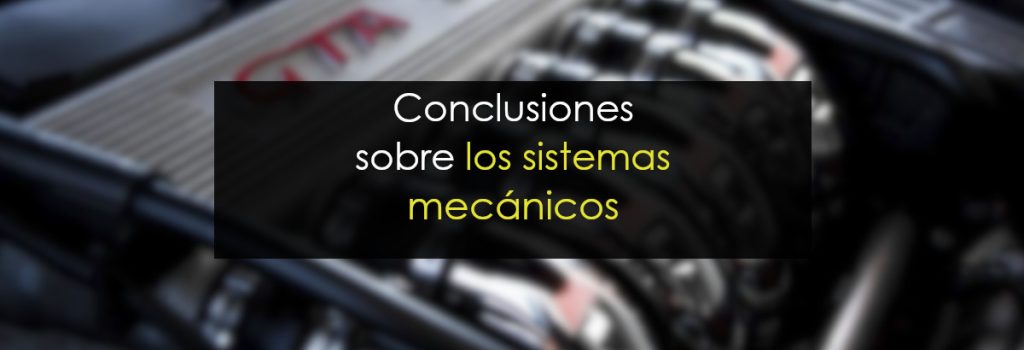 Conclusiones sobre los sistemas mecánicos