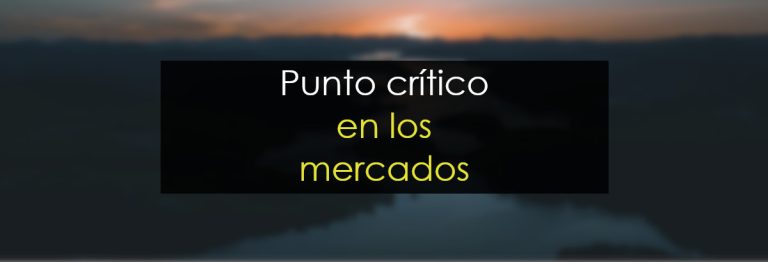 Punto crítico en los mercados