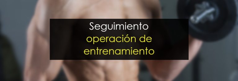 Seguimiento operación de entrenamiento