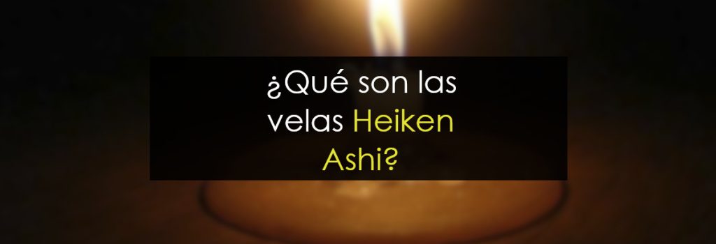 ¿Qué son las velas Heiken Ashi?