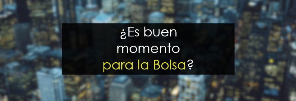 Es buen momento para la Bolsa