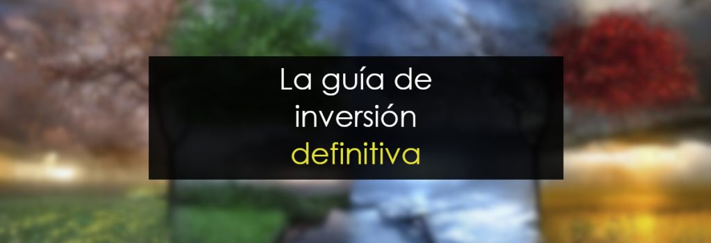 La guía de inversión definitiva