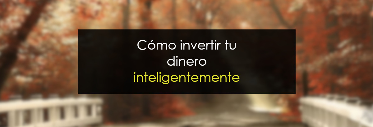 Cómo invertir tu dinero inteligentemente miniatura