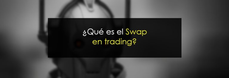 ¿Qué es el swap en trading?