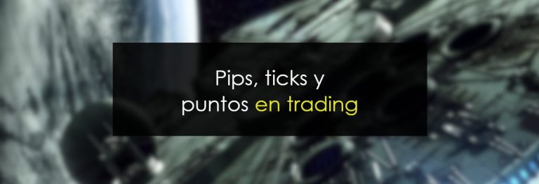 Pips, ticks y puntos en trading