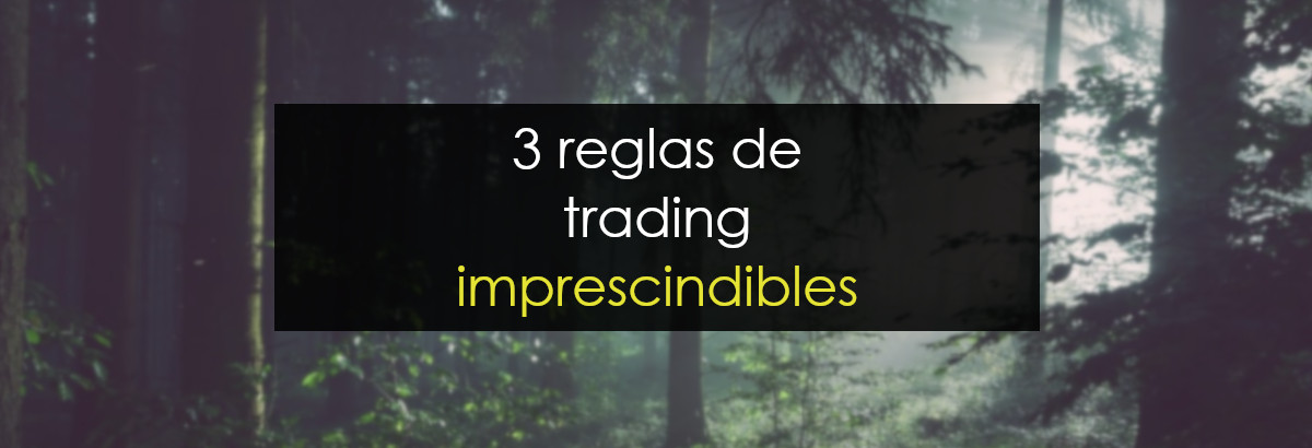 3 reglas de trading imprescindibles miniatura