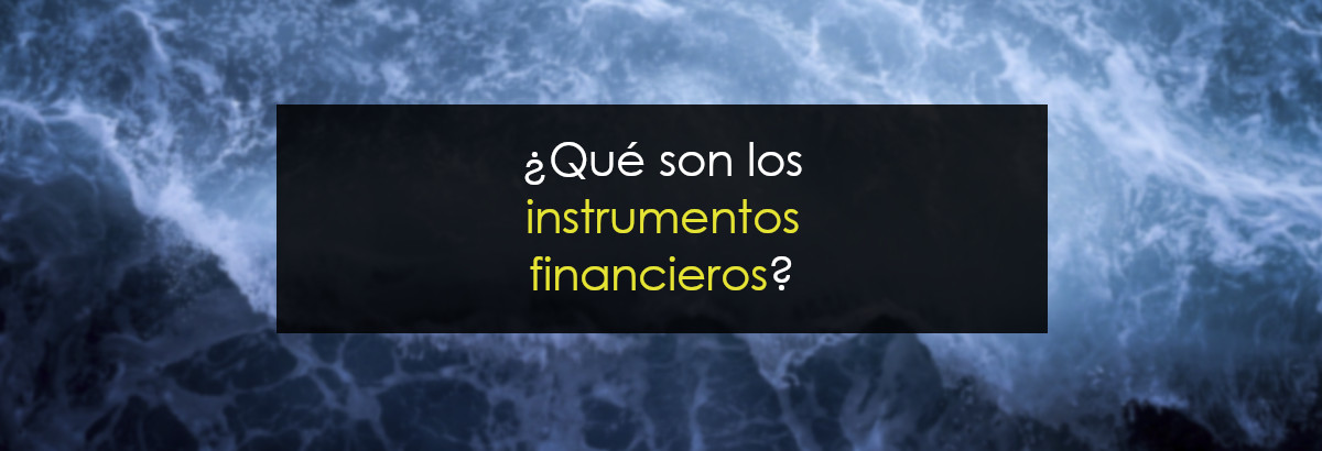 ¿Qué son los instrumentos financieros? Tipos y características miniaturas