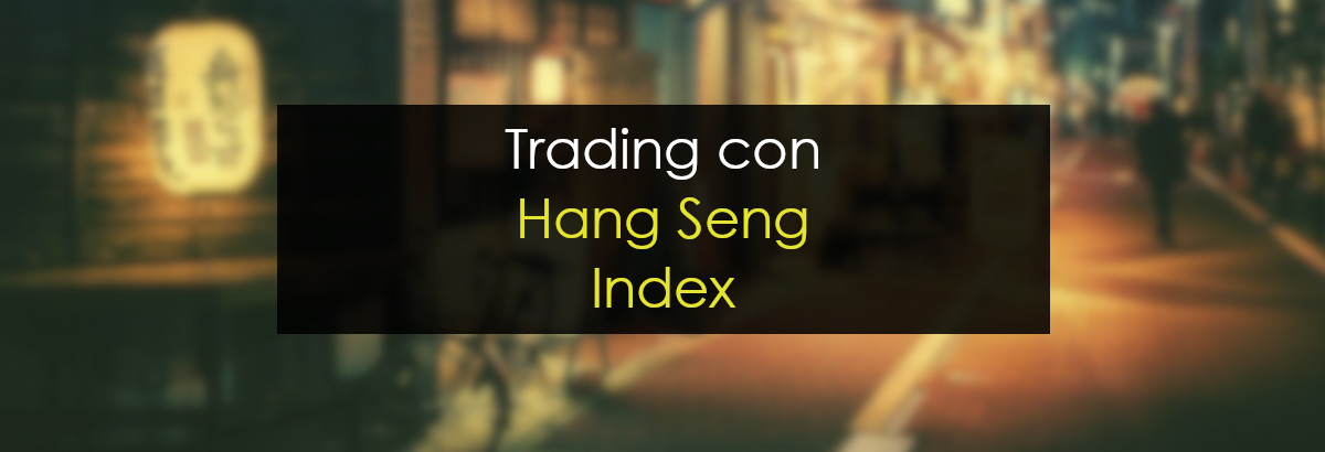 Trading con índice Hang Seng miniatura