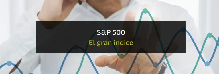 S&P 500 El gran índice