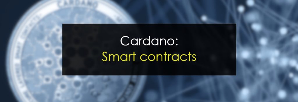 Cardano: Smart contracts