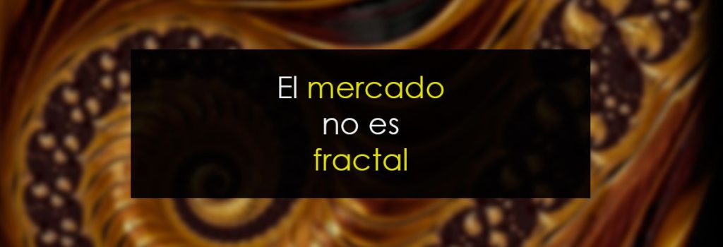 El mercado no es fractal