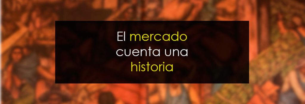 El mercado cuenta una historia
