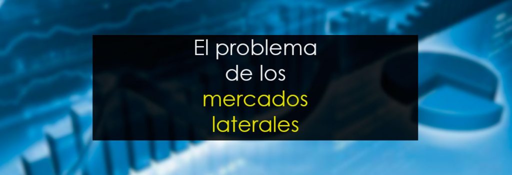 El problema de los mercados laterales