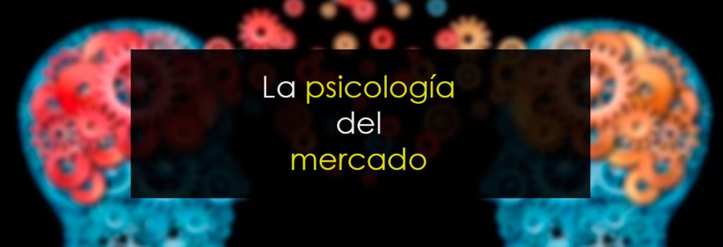 La psicología del mercado