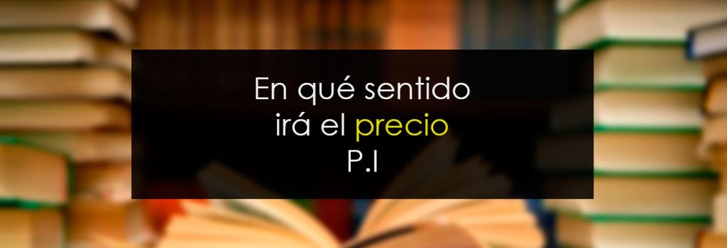 ¿En qué sentido irá el precio? Parte 1