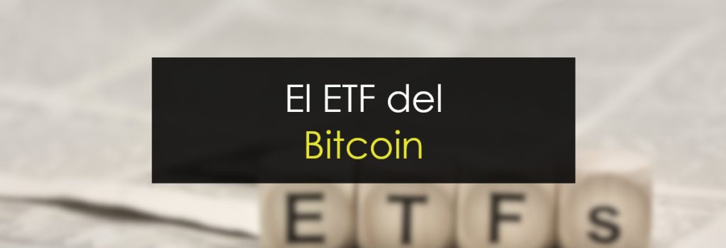 El ETF del bitcoin
