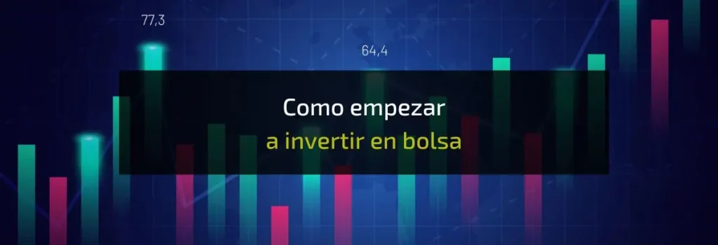empezar a invertir en bolsa