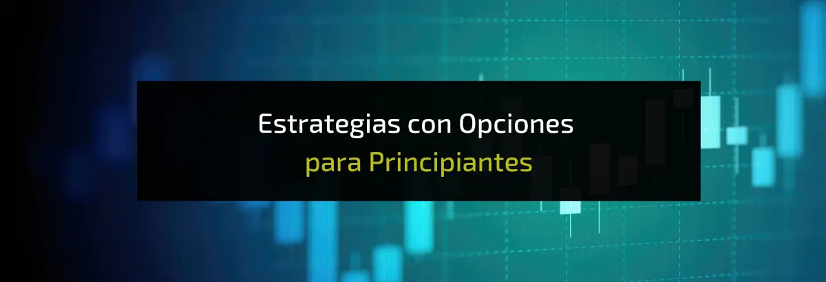 estrategias opciones financieras