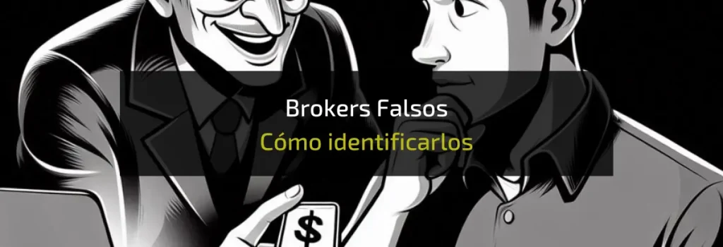 Brokers Falsos Cómo identificarlos