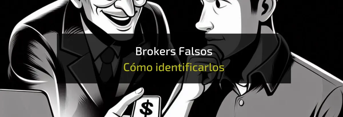 Brokers Falsos Cómo identificarlos