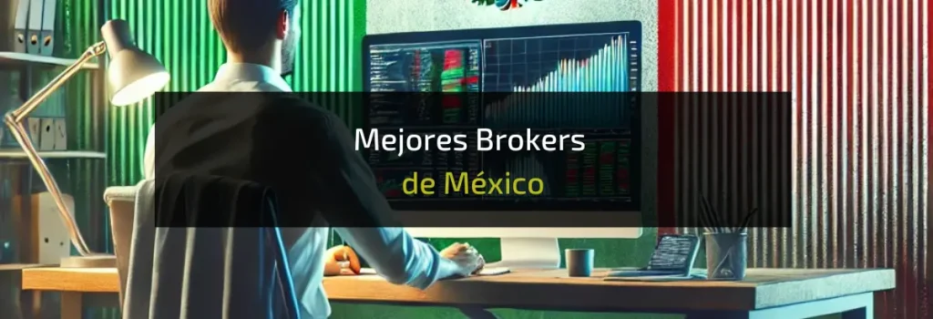 mejores brokers mexico