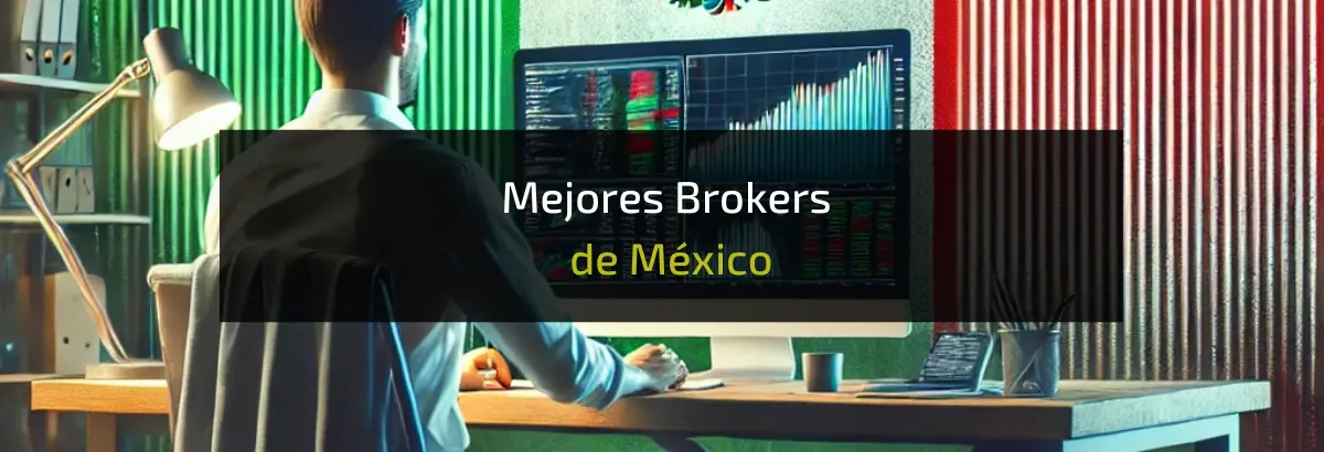 mejores brokers mexico