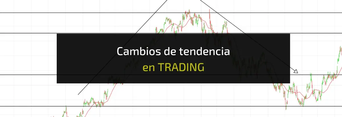 Cambios de tendencia en TRADING