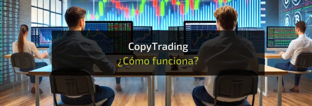 CopyTrading ¿Cómo funciona