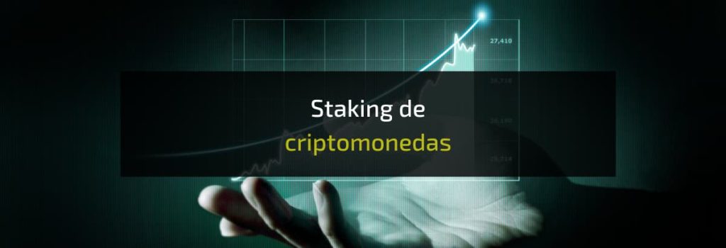 staking criptomonedas